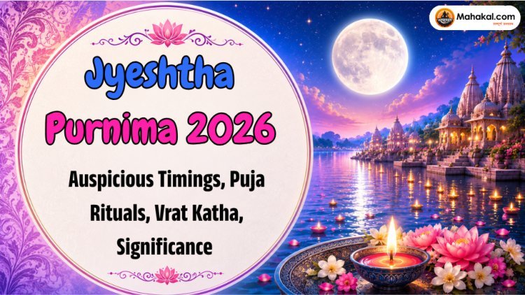 Jyeshtha Purnima 2026: Auspicious Timings, Puja Rituals, Vrat Katha, Significance 