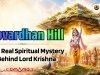 The Real Spiritual Mystery Behind Lord Krishna Lifting Govardhan Hill | The Divine Govardhan Leela of Lord Krishna