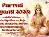 Parvati Jayanti 2026: Date, Puja Rituals, and Significance