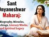 Sant Dnyaneshwar Maharaj: Biography, Miracles, Teachings, Dnyaneshwari & Samadhi
