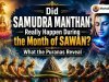 Did Samudra Manthan Really Happen During the Month of Sawan? What the Puranas Reveal