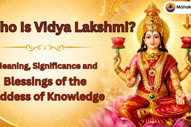 Who Is Vidya Lakshmi? Meaning, Significance and Blessings of the Goddess of Knowledge