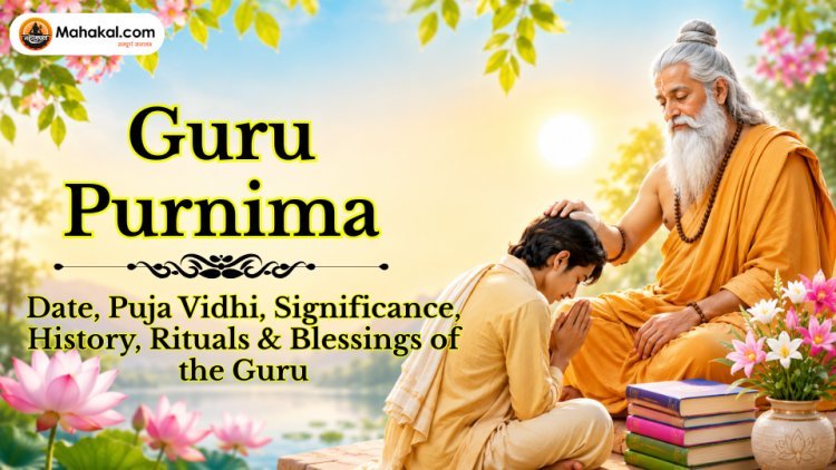 Guru Purnima 2026: Date, Puja Vidhi, Significance, History, Rituals & Guru Blessings