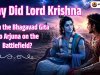 Why Did Lord Krishna Teach the Bhagavad Gita to Arjuna on the Battlefield? The Spiritual Mystery Behind the Gita
