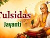 Tulsidas Jayanti 2026: Date, Puja Vidhi, Significance, & Story