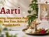 What is Aarti? Meaning, Importance, Puja Vidhi, Best Time, Rules & Popular Aartis