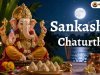 Sankashti Chaturthi 2026: Date, Vrat, Moonrise Time, Puja Vidhi, Katha & Ganesh Mantra