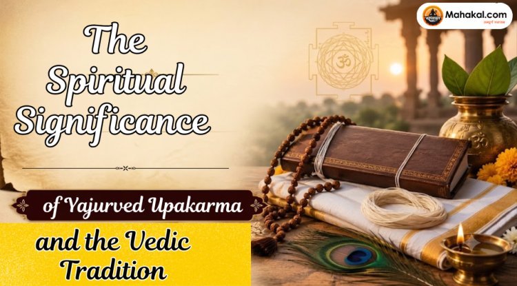 The Spiritual Significance of Yajurved Upakarma and the Vedic Tradition