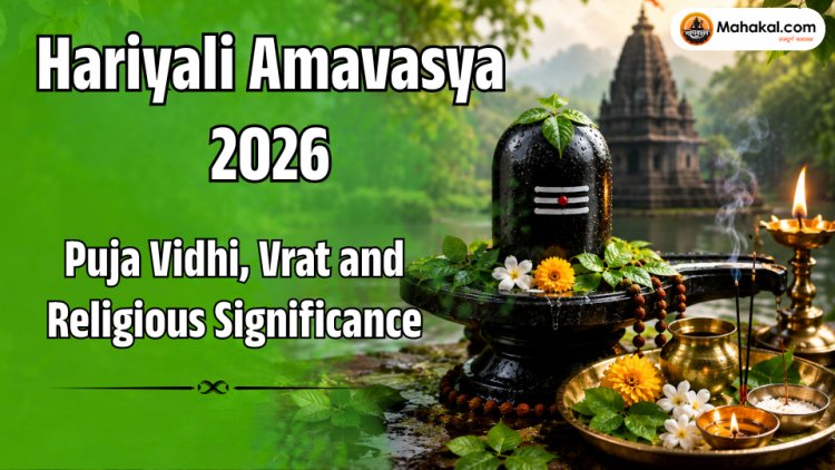 Hariyali Amavasya 2026: Puja Vidhi, Vrat & Religious Significance