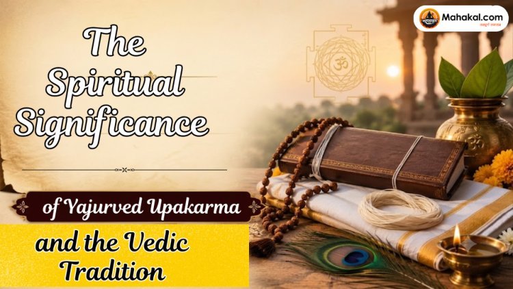 The Spiritual Significance of Yajurved Upakarma and the Vedic Tradition