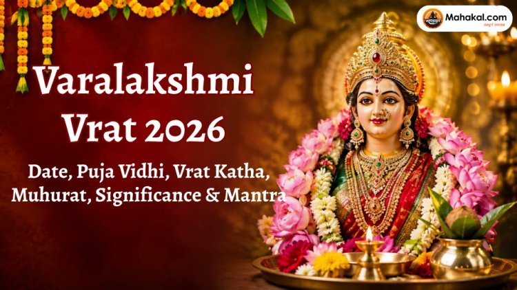 Varalakshmi Vrat 2026: Date, Puja Vidhi, Vrat Katha, Muhurat, Mantra & Significance