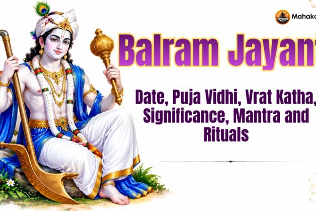 Balram Jayanti 2026: Date, Puja Vidhi, Vrat Katha, Significance & Mantra