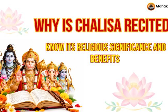 Why Is Chalisa Recited? Know Its Religious Significance and Benefits