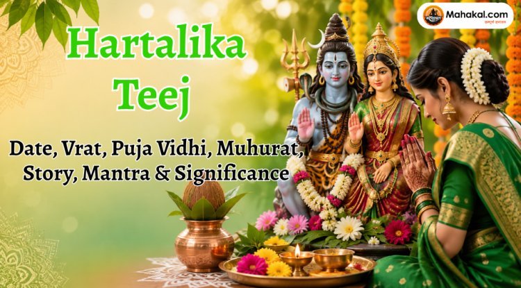 Hartalika Teej 2026: Date, Vrat, Puja Vidhi, Muhurat, Story, Mantra & Significance