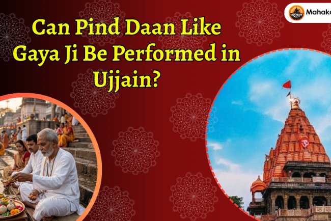 Can Pind Daan Like Gaya Ji Be Performed in Ujjain? Know the Importance of Gaya Kshetra Tirth