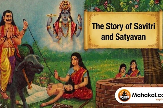 The Story of Savitri and Satyavan: An Inspiring Tale of True Love, Devotion, and Unbreakable Commitment