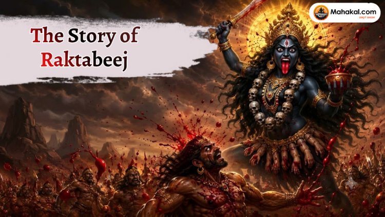 The Story of Raktabeej: How Did Goddess Kali Defeat the Powerful Demon? The Complete Mythological Tale